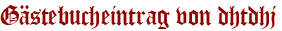 Gästebucheintrag von dhtdhj