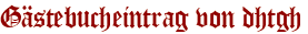 Gästebucheintrag von dhtgh