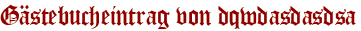 Gästebucheintrag von dqwdasdasdsa