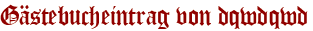 Gästebucheintrag von dqwdqwd