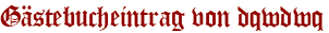 Gästebucheintrag von dqwdwq