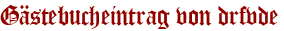 Gästebucheintrag von drfvde