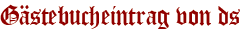 Gästebucheintrag von ds