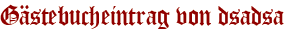 Gästebucheintrag von dsadsa