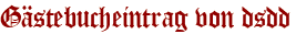 Gästebucheintrag von dsdd