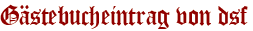 Gästebucheintrag von dsf