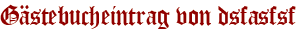 Gästebucheintrag von dsfasfsf
