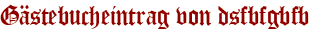Gästebucheintrag von dsfbfgbfb
