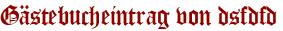 Gästebucheintrag von dsfdfd