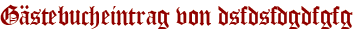 Gästebucheintrag von dsfdsfdgdfgfg