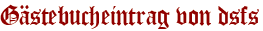 Gästebucheintrag von dsfs