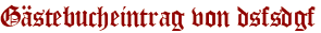 Gästebucheintrag von dsfsdgf