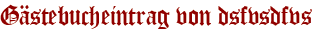 Gästebucheintrag von dsfvsdfvs