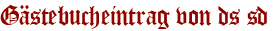 Gästebucheintrag von ds sd