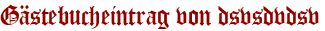 Gästebucheintrag von dsvsdvdsv