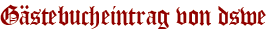Gästebucheintrag von dswe