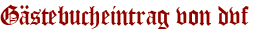 Gästebucheintrag von dvf