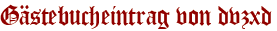 Gästebucheintrag von dvzxd