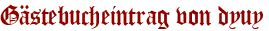 Gästebucheintrag von dyuy