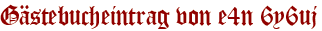 Gästebucheintrag von e4n 6y6uj