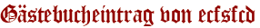 Gästebucheintrag von ecfsfcd