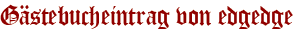 Gästebucheintrag von edgedge