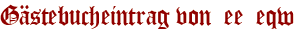Gästebucheintrag von  ee  eqw