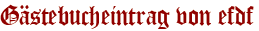 Gästebucheintrag von efdf