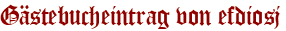 Gästebucheintrag von efdiosj