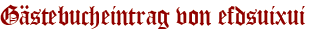 Gästebucheintrag von efdsuixui