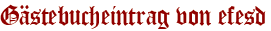 Gästebucheintrag von efesd
