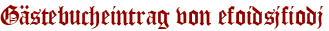 Gästebucheintrag von efoidsjfiodj