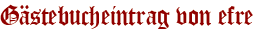 Gästebucheintrag von efre