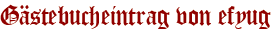 Gästebucheintrag von efyug