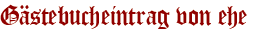 Gästebucheintrag von ehe