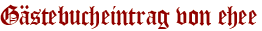 Gästebucheintrag von ehee