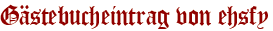 Gästebucheintrag von ehsfy
