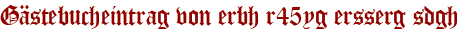Gästebucheintrag von erbh r45yg ersserg sdgh