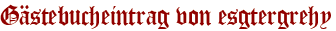 Gästebucheintrag von esgtergrehy