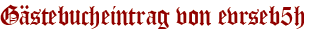 Gästebucheintrag von evrseb5h