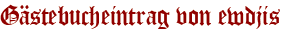 Gästebucheintrag von ewdjis