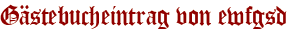 Gästebucheintrag von ewfgsd