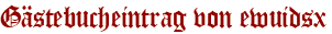 Gästebucheintrag von ewuidsx
