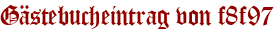Gästebucheintrag von f8f97
