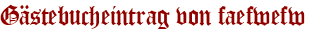 Gästebucheintrag von faefwefw
