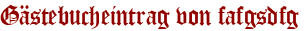 Gästebucheintrag von fafgsdfg