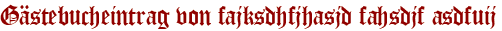 Gästebucheintrag von fajksdhfjhasjd fahsdjf asdfuij