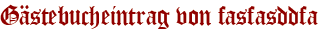 Gästebucheintrag von fasfasddfa