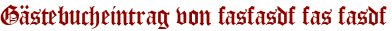 Gästebucheintrag von fasfasdf fas fasdf
