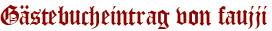 Gästebucheintrag von faujji